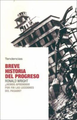 Breve Historia del Progreso [Spanish] 8493464228 Book Cover