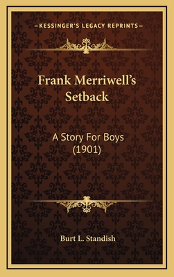 Frank Merriwell's Setback: A Story For Boys (1901) 116434613X Book Cover