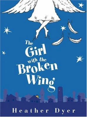 The Girl With The Broken Wing 0439748275 Book Cover