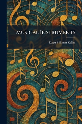 Musical Instruments 1025856465 Book Cover