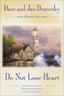 Do Not Lose Heart: Meditations of Encouragement... 0310217067 Book Cover