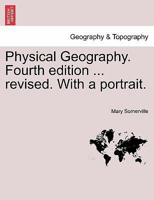 Physical Geography. Fourth edition ... revised.... 1240908970 Book Cover