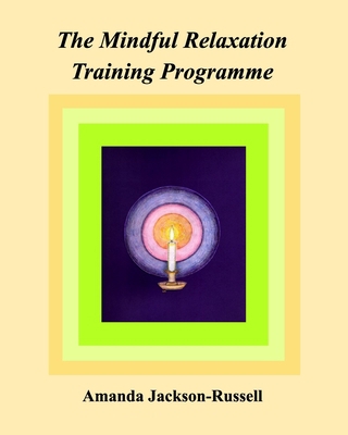 The Mindful Relaxation Training Programme B09TW5VT4W Book Cover