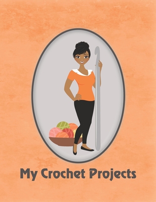 My Crochet Projects: Modern Crochet Lady With M... 1687586799 Book Cover