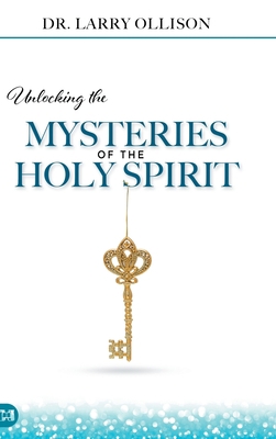 Unlocking the Mysteries of the Holy Spirit 1667500341 Book Cover