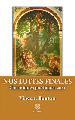 Nos luttes finales [French] B09ZCJLFFN Book Cover