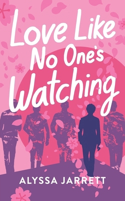 Love Like No One's Watching 1963875109 Book Cover