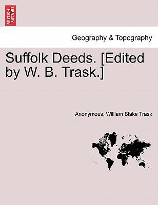 Suffolk Deeds. [Edited by W. B. Trask.] 1241334552 Book Cover