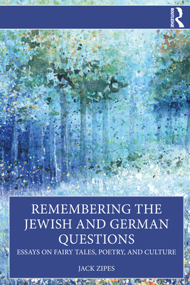 Remembering the Jewish and German Questions: Es... 1032903937 Book Cover