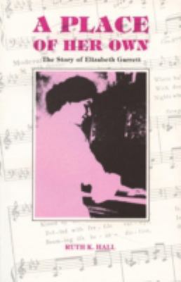 A Place of Her Own: The Story of Elizabeth Garrett 0913270687 Book Cover