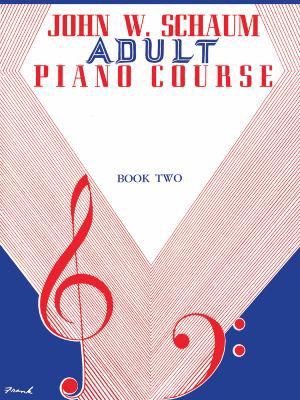 Adult Piano Course, Bk 2 (John W. Schaum Adult ... 0769237142 Book Cover