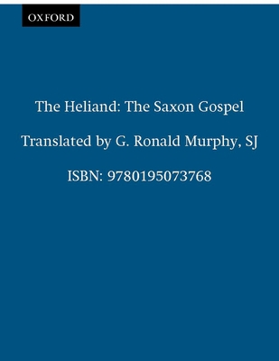 The Heliand: The Saxon Gospel 0195073762 Book Cover