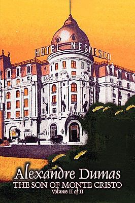 The Son of Monte Cristo, Volume II (of II) by A... 1606643398 Book Cover