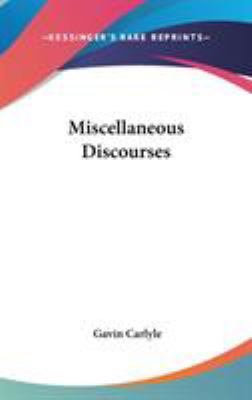 Miscellaneous Discourses 0548239851 Book Cover
