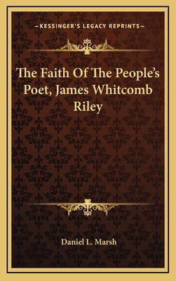 The Faith of the People's Poet, James Whitcomb ... 1163846988 Book Cover