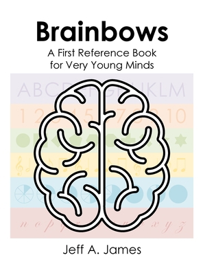 Brainbows: A First Reference Book for Very Youn... B0C2L99B2R Book Cover