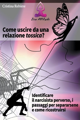 Come Uscire da una Relazione Tossica [Italian] B0BZR8J4H6 Book Cover