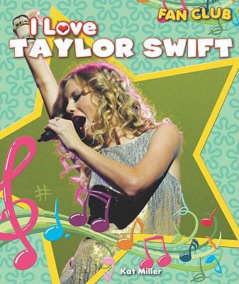 I Love Taylor Swift 1615330518 Book Cover