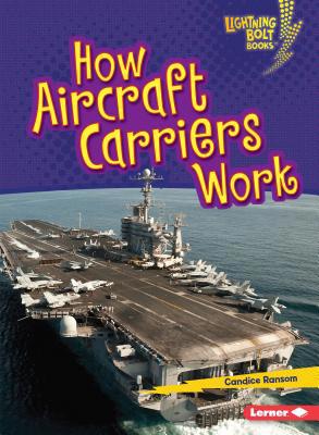 How Aircraft Carriers Work 1541574540 Book Cover