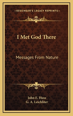 I Met God There: Messages From Nature 1166119432 Book Cover