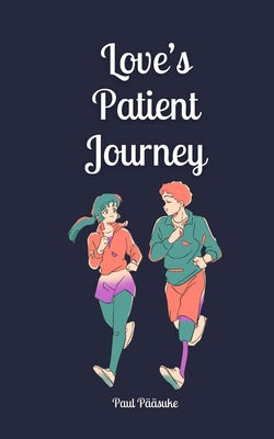 Love's Patient Journey 9916873070 Book Cover