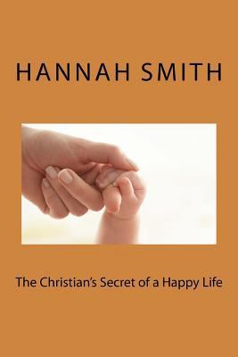 The Christian's Secret of a Happy Life 1546476822 Book Cover