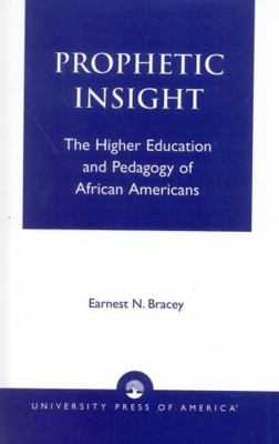 Prophetic Insight: The Higher Education of Afri... 0761813845 Book Cover