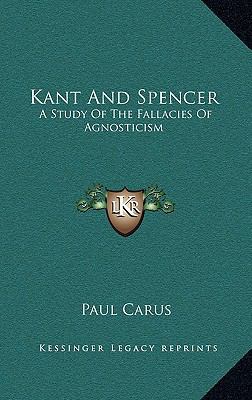 Kant and Spencer: A Study of the Fallacies of A... 1163829242 Book Cover