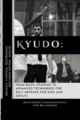 Kyudo: From Basic Stances to Advanced Technique...            Book Cover