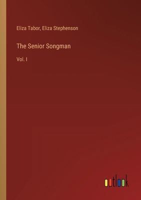 The Senior Songman: Vol. I 338533988X Book Cover