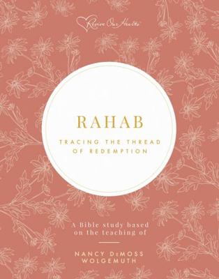 Rahab: Tracing the Thread of Redemption Bible S... 1934718785 Book Cover