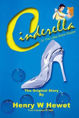 Cinderella: or the little glass slipper 1495408949 Book Cover