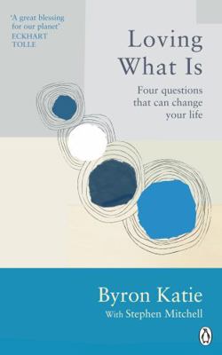 Loving What Is: Four Questions That Can Change ... 1846046971 Book Cover