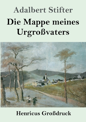 Die Mappe meines Urgroßvaters (Großdruck) [German] 3847835831 Book Cover