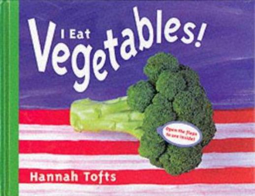 I Eat Vegetables! 1840891181 Book Cover