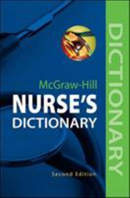 McGraw-Hill's Nurses' Dictionary 0071485813 Book Cover