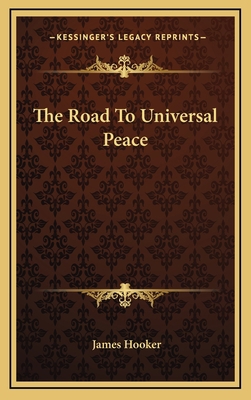 The Road to Universal Peace 116450620X Book Cover