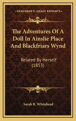 The Adventures Of A Doll In Ainslie Place And B... 1168844576 Book Cover