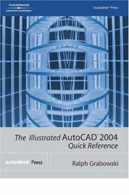 The Illustrated AutoCAD 2004 Quick Reference 1401850146 Book Cover