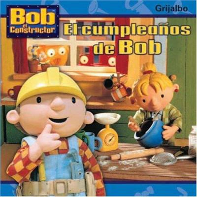 El cumpleanos de Bob / Bob's Birthday (Bob El C... [Spanish] 9502803345 Book Cover