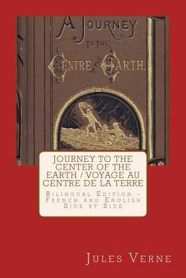 Journey to the Center of the Earth / Voyage Au ... [French] 1495409031 Book Cover