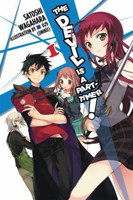 The Devil Is a Part-Timer!, Vol. 1 (Light Novel) 0316383120 Book Cover