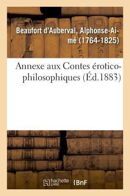 Annexe Aux Contes Érotico-Philosophiques [French] 2329030835 Book Cover