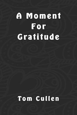 A Moment For Gratitude 1095795988 Book Cover