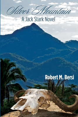 Silver Mountain: A Jack Stark Novel 1300279133 Book Cover