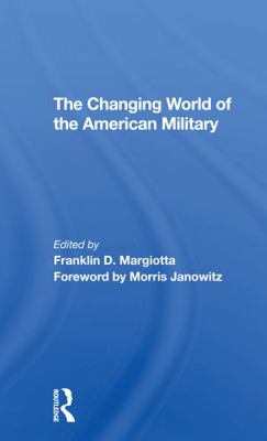 The Changing World of the American Military 0367306190 Book Cover