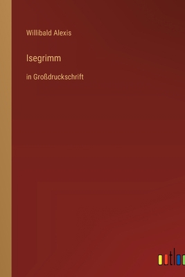 Isegrimm: in Großdruckschrift [German] 3368472054 Book Cover