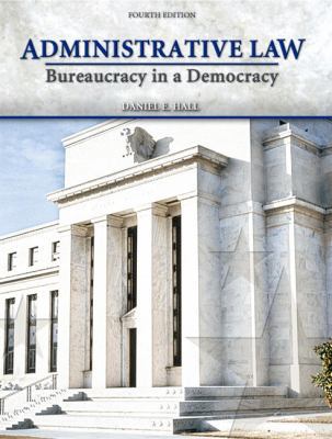 Administrative Law: Bureaucracy in a Democracy 0135005183 Book Cover