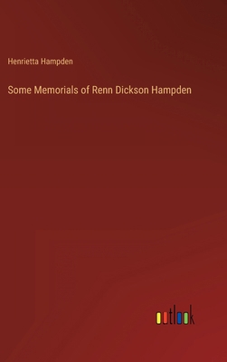 Some Memorials of Renn Dickson Hampden 336812837X Book Cover