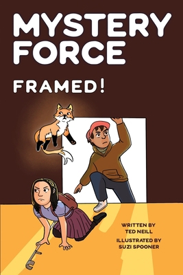 Framed!: Mystery Force Book Five B0C1JK85DF Book Cover